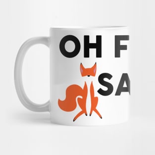 Oh For Fox Sake Mug